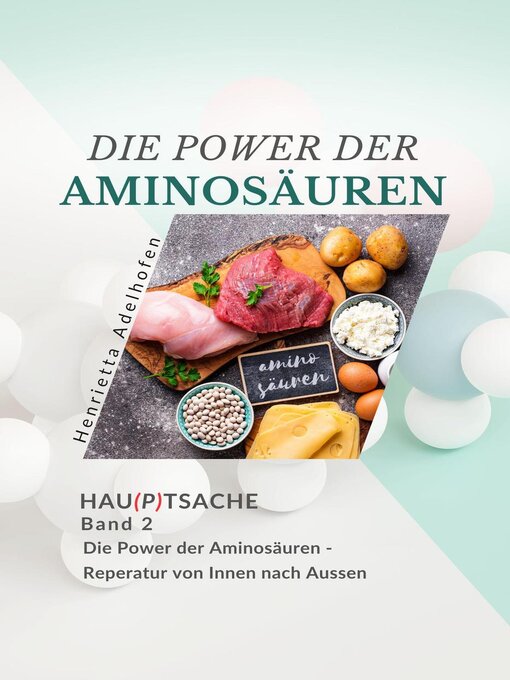 Title details for Die Power der Aminosäuren by Henrietta Adelhofen - Available